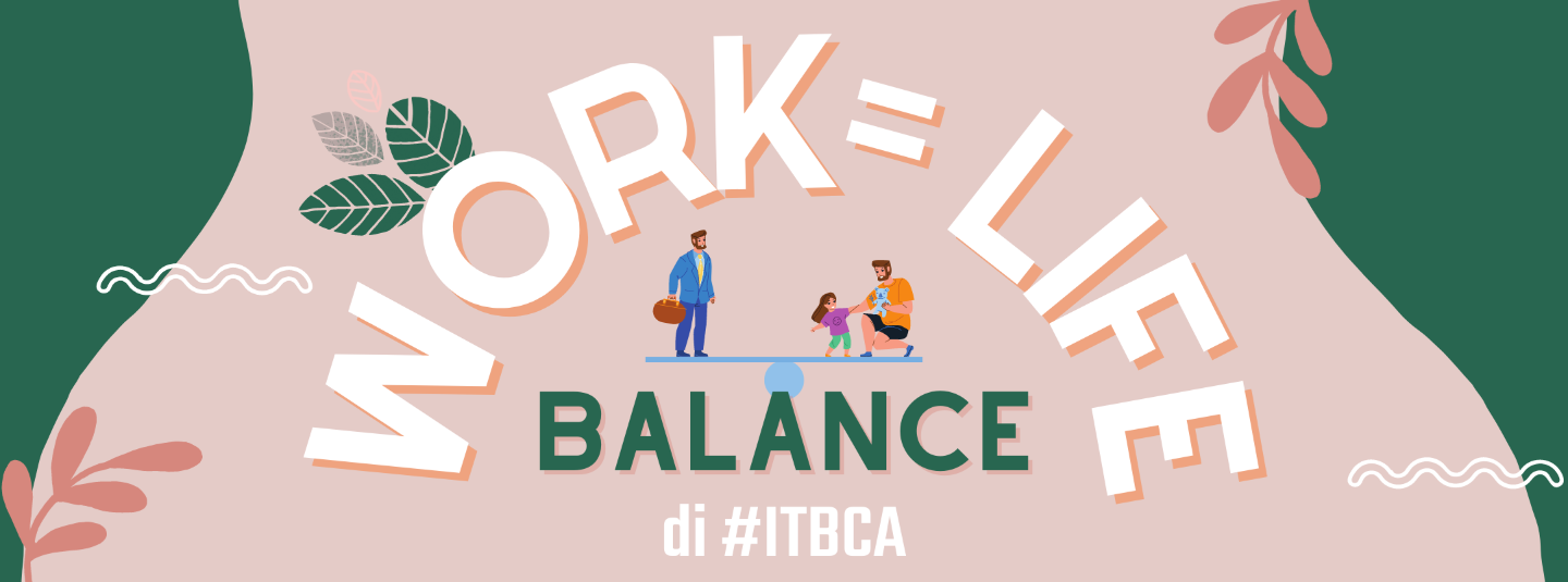 Yuk, Kenal Lebih Dekat bagaimana Work Life Balance ala #ITBCA