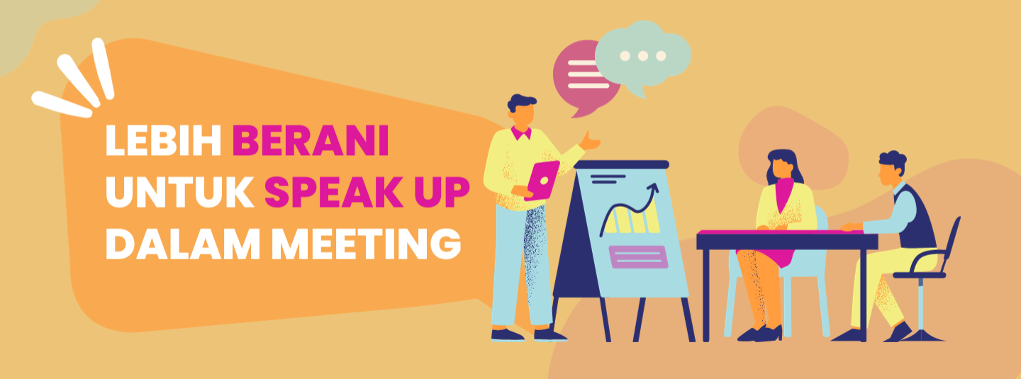 Lebih Berani untuk Speak Up dalam Meeting