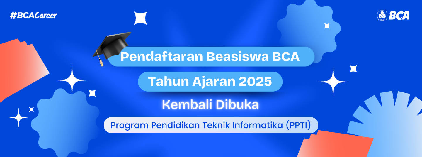 Beasiswa BCA Tahun Ajaran 2025 Dibuka Kembali Khusus untuk Program Pendidikan Teknik Informatika