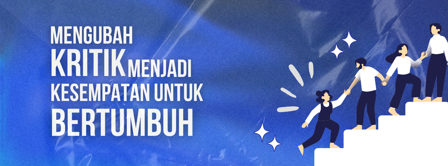 Mengubah Kritik Menjadi Kesempatan untuk Bertumbuh