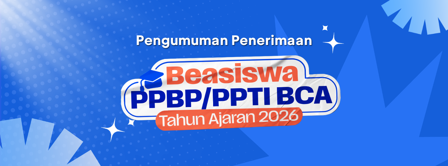 PENGUMUMAN PENERIMA BEASISWA PPBP/PPTI BCA TAHUN AJARAN 2026 (Batch 1 dan 2)