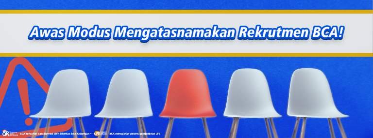 Awas Modus Penipuan Mengatasnamakan Rekrutmen BCA BCA Karir